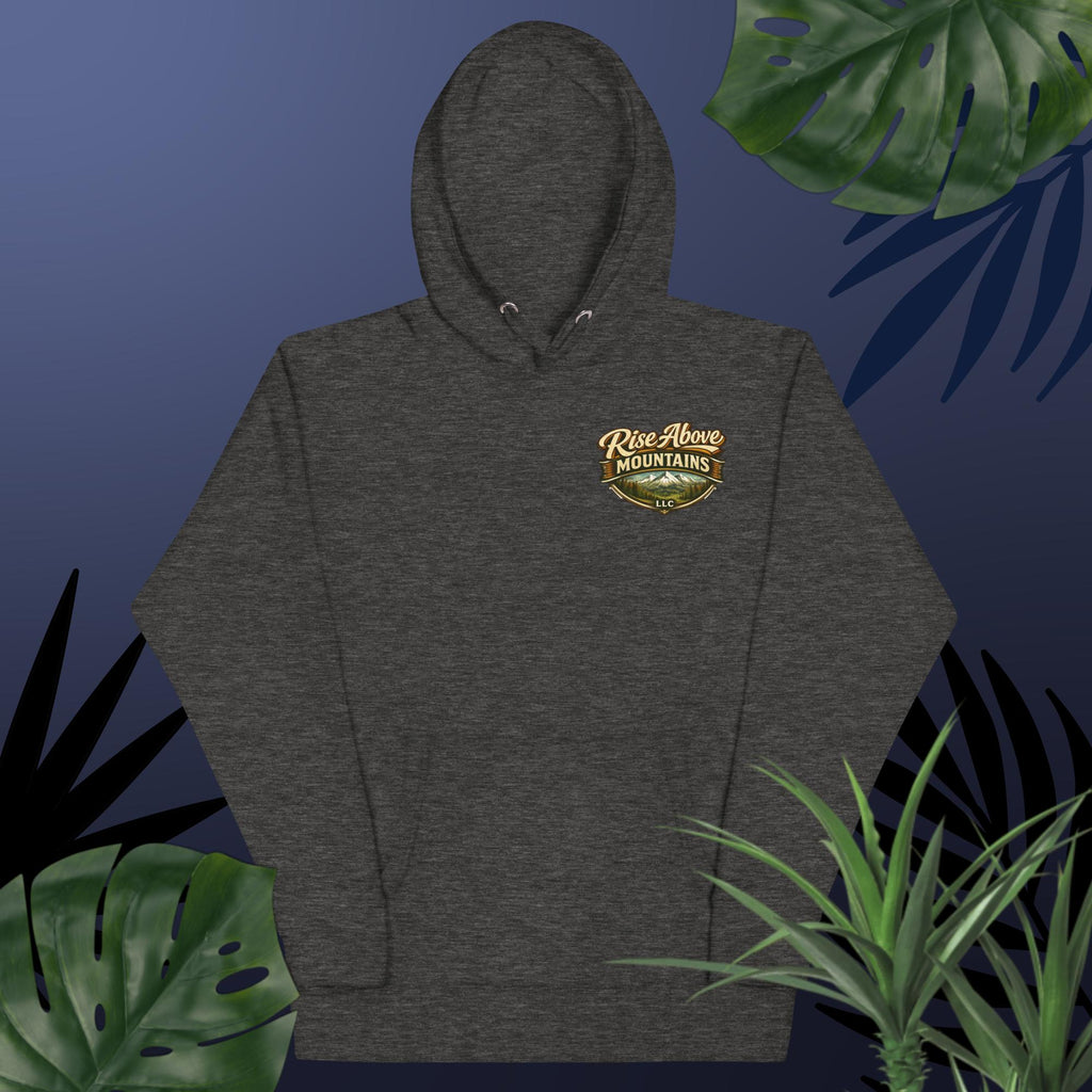 Unisex "Rise above adversity" Hoodie - Rise Above Mountains LLC